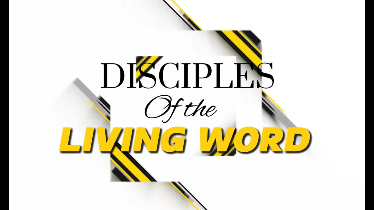 DISCIPLES OF THE LIVING WORD