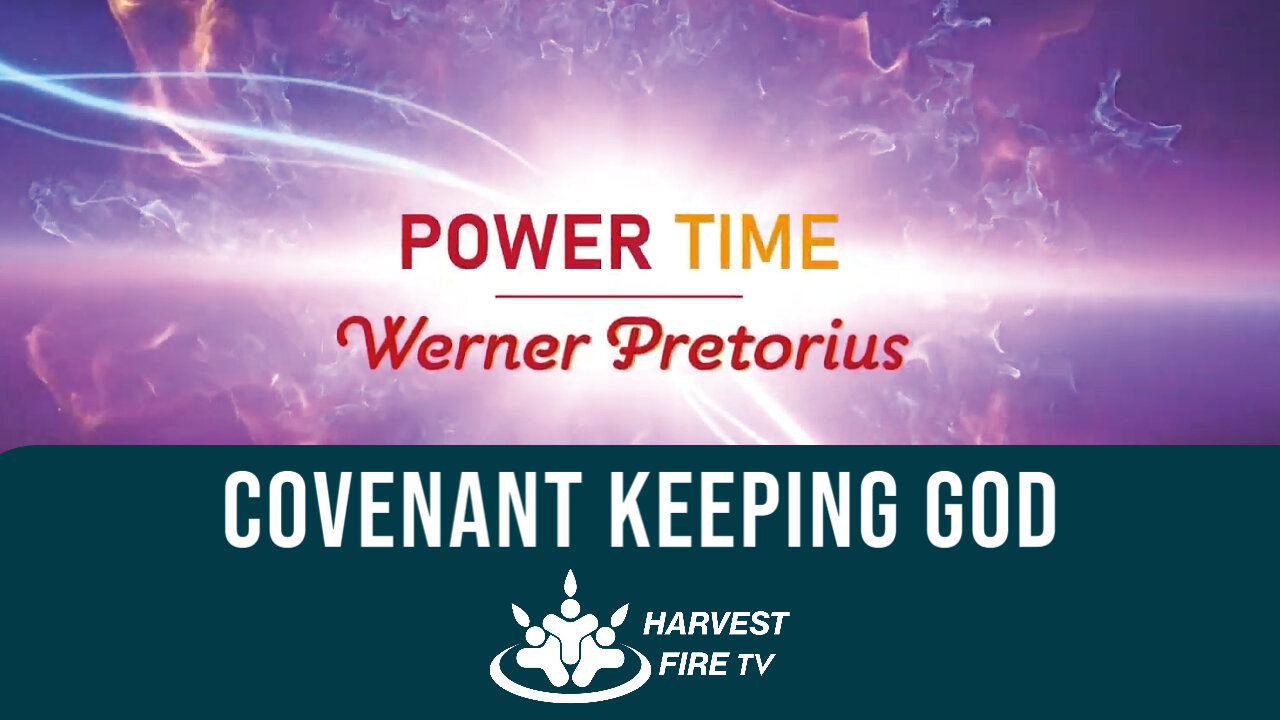 Covenant keeping God - by Werner Pretorius