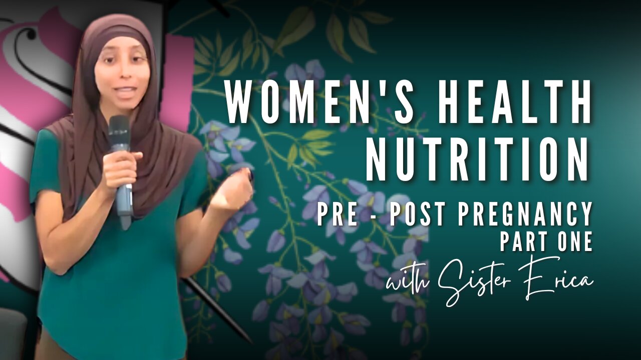 Women's Health | Nutrition | Pre-Post Pregnancy | Sister Erica