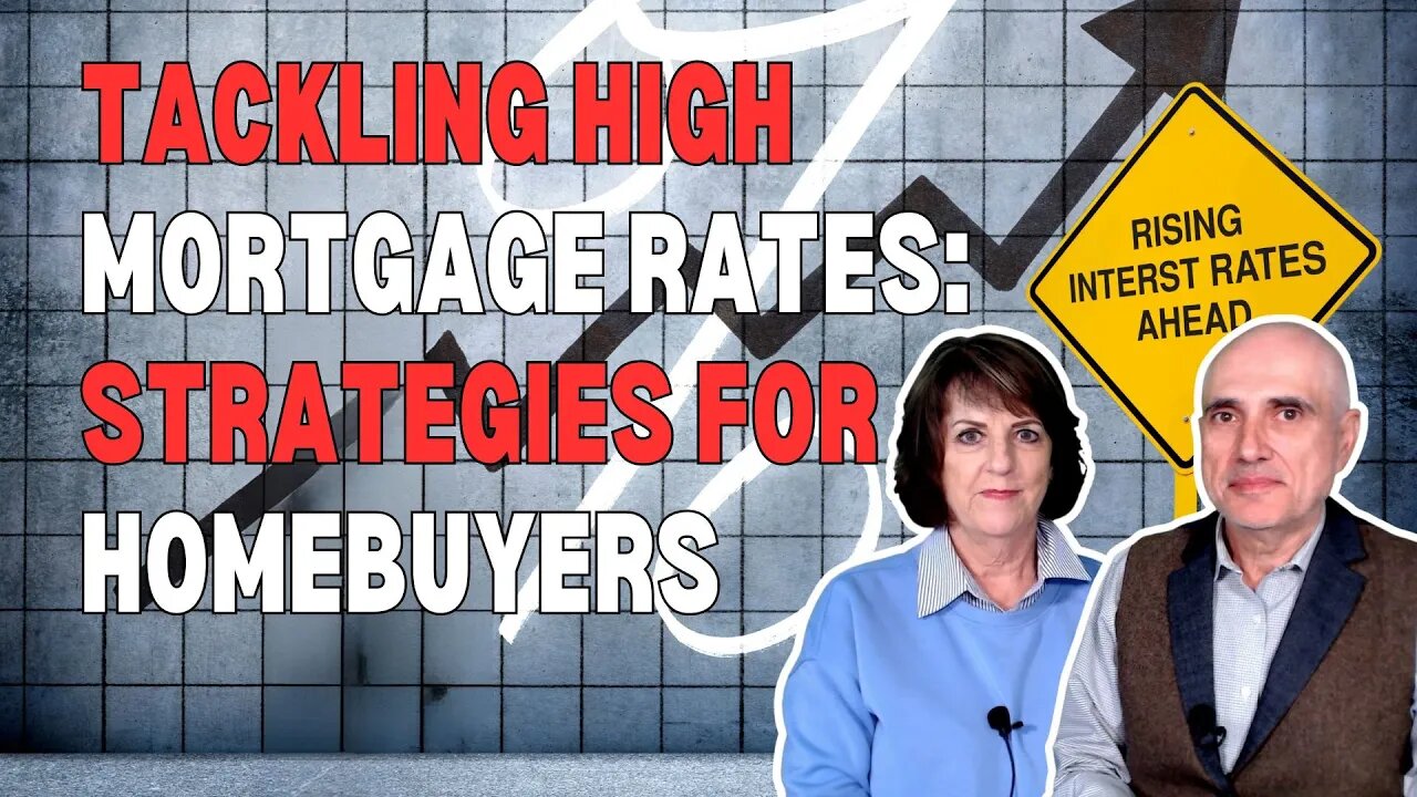 Tackling High Mortgage Rates: Strategies for Homebuyers