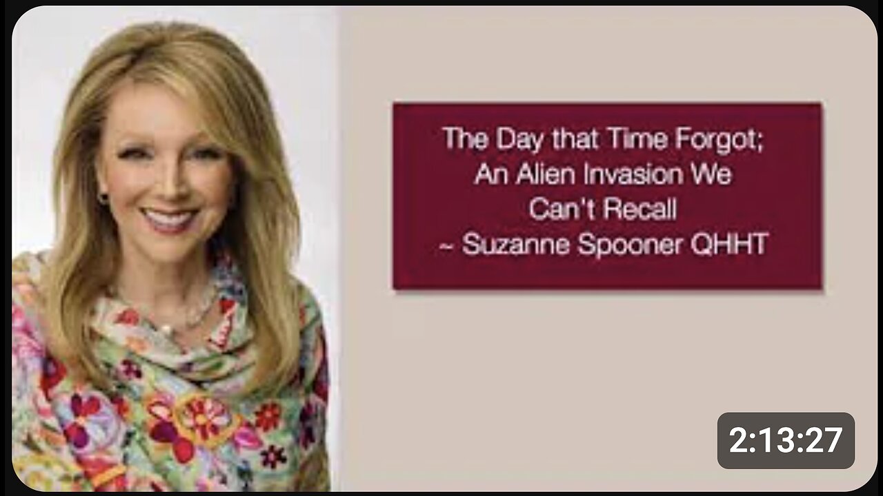 The Day that Time Forgot; An Alien Invasion We Can’t Recall ~ Suzanne Spooner QHHT