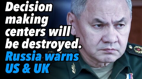 Decision making centers will be destroyed. Russia warns US & UK