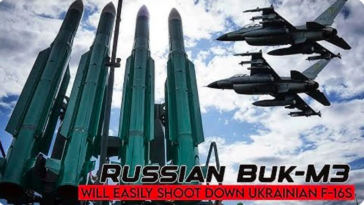 Russian Buk-M3 will easily shoot down Ukrainian F-16s