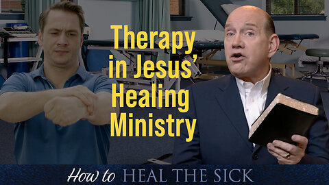 Therapy in Jesus’ Healing