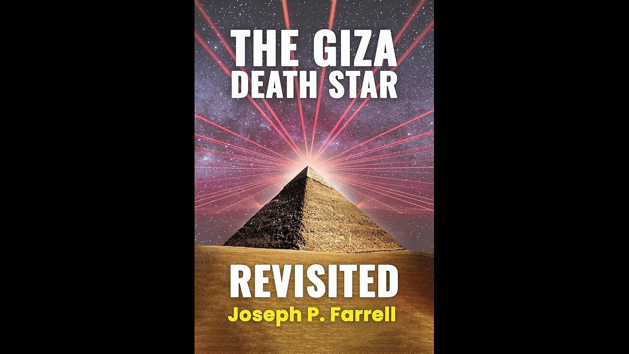 BOOK REVIEW - Giza Death Star Revisited - joseph p farrell