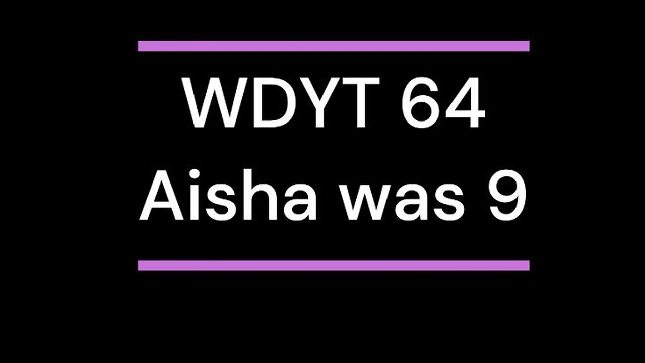 WDYT 64 Aisha was 9