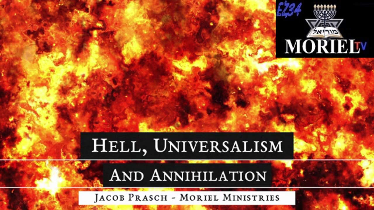 Hell, Universalism and Annihilation - Jacob Prasch