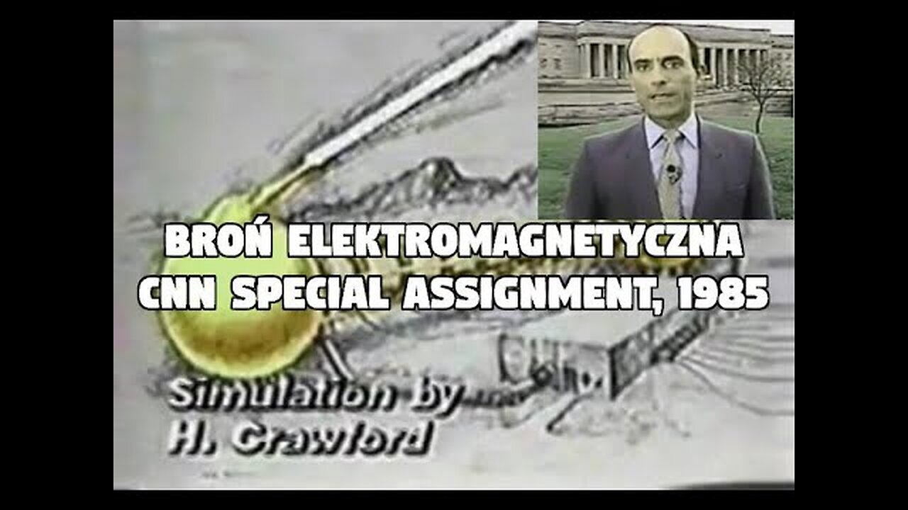 Broń elektromagnetyczna - CNN Special Assignment, 1985