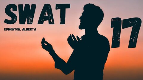 SWAT - Session 17 - Edmonton // Spiritual Warfare