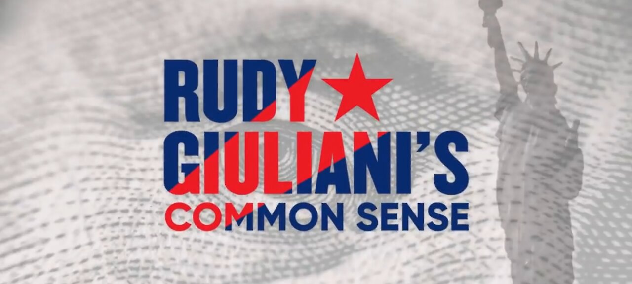 Rudy Giuliani's Common Sense ~ How DEMOCRATS Are Rooting AGAINST YOU.