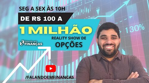 DE R$ 100 A 1 MILHÃO COM OPÇÕES - O REALITY SHOW