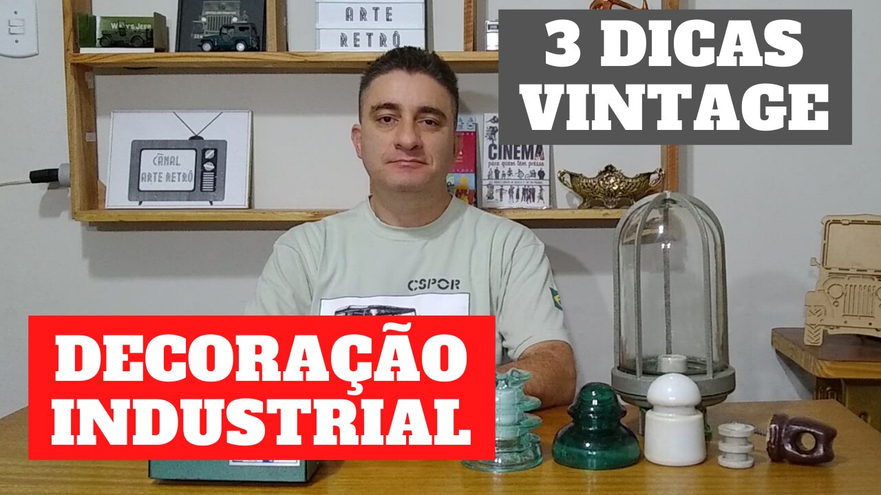 DECORAÇÃO INDUSTRIAL – OBJETOS ANTIGOS PARA O AMBIENTE