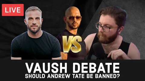 Vaush Debate - Should Andrew Tate Be Banned?
