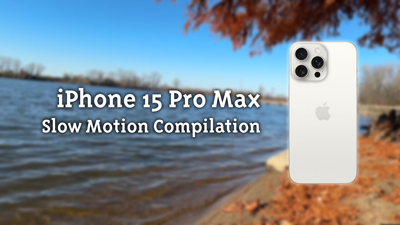 iPhone 15 Pro Max Slow Motion Compilation