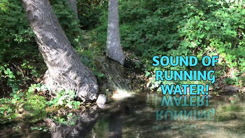 AMAZING SOUNDS OF RUNNING WATER, FOR SLEEPING, RELAXING AND MEDITATION.