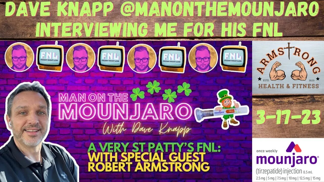 Man on the Mounjaro - Dave Knapp interviewing me on FNL 3-17-23