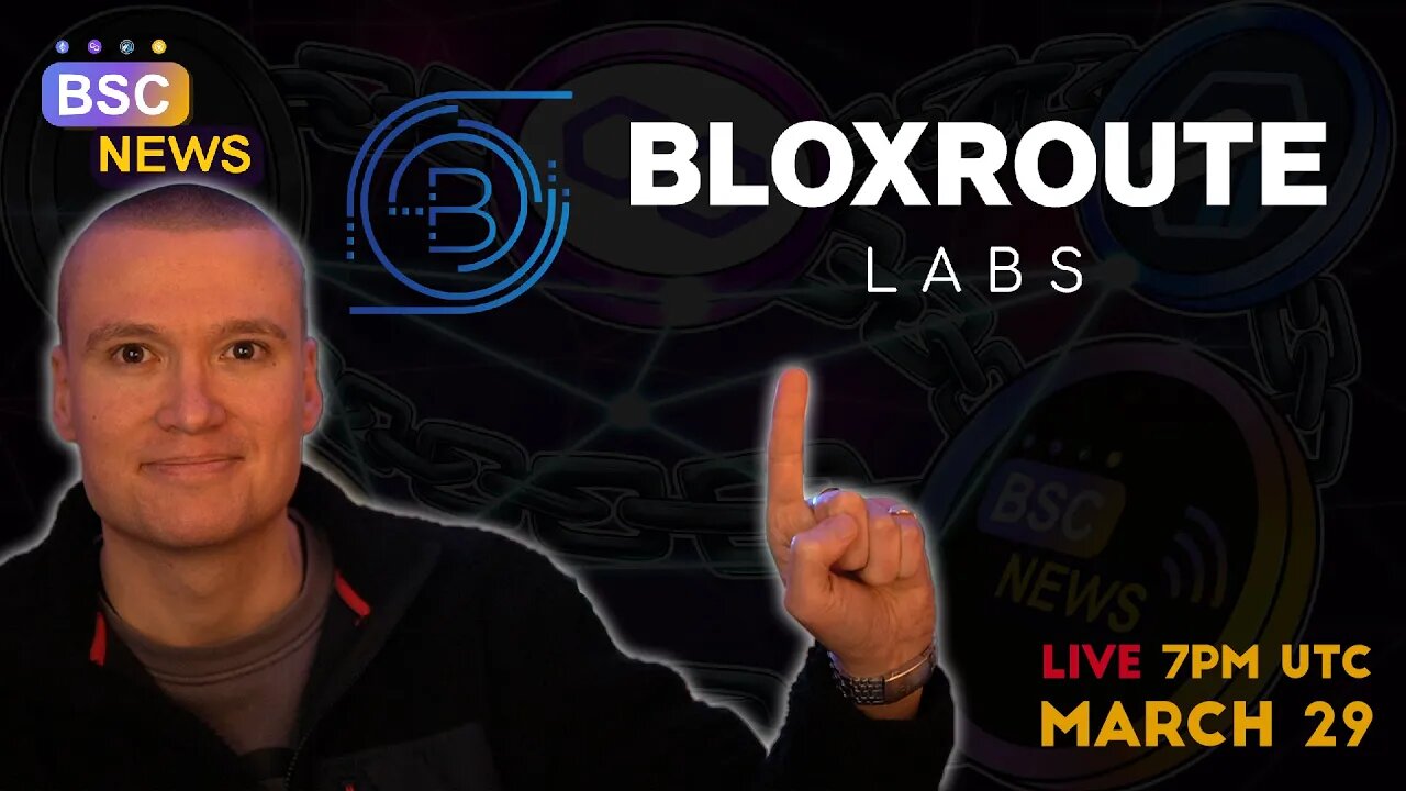 BSC News LIVE: BloXroute - Protect Yourself from Frontrunning, Sandwich Attacks & More