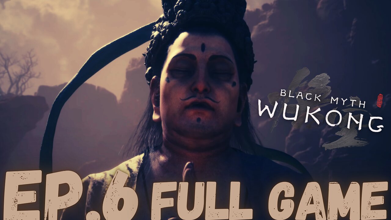 BLACK MYTH: WUKONG Gameplay Walkthrough EP.6- Bodhisattva FULL GAME