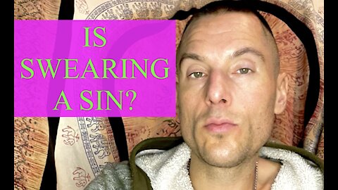 IS SWEARING A SIN?