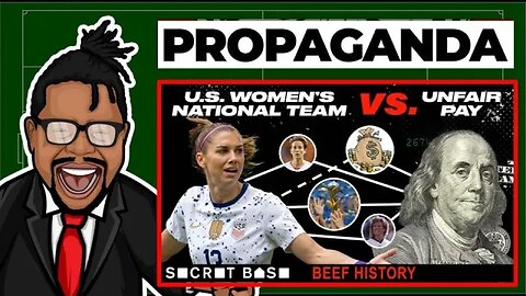 Secret Base Pushes US Womens Soccer Team's Lies about Equal Pay.