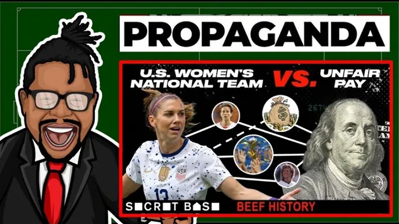 Secret Base Pushes US Womens Soccer Team's Lies about Equal Pay.