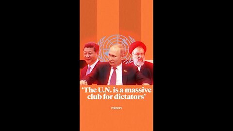 'The U.N. is a massive club for dictators'