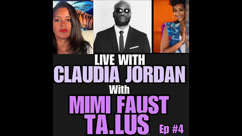 CJL Ep #4 Claudia Jordan, Mimi Faust & Ta.Lus great conversation on todays topics