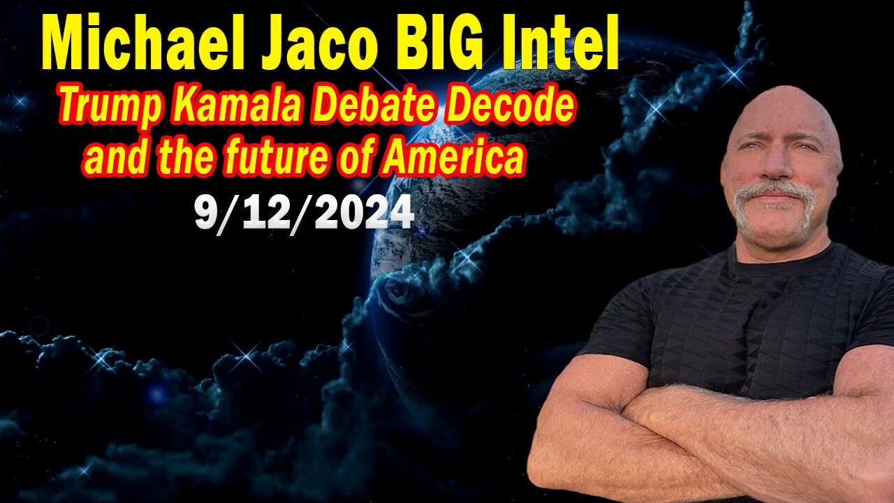 Michael Jaco BIG Intel Sep 12: "Everyone Needs To Know"