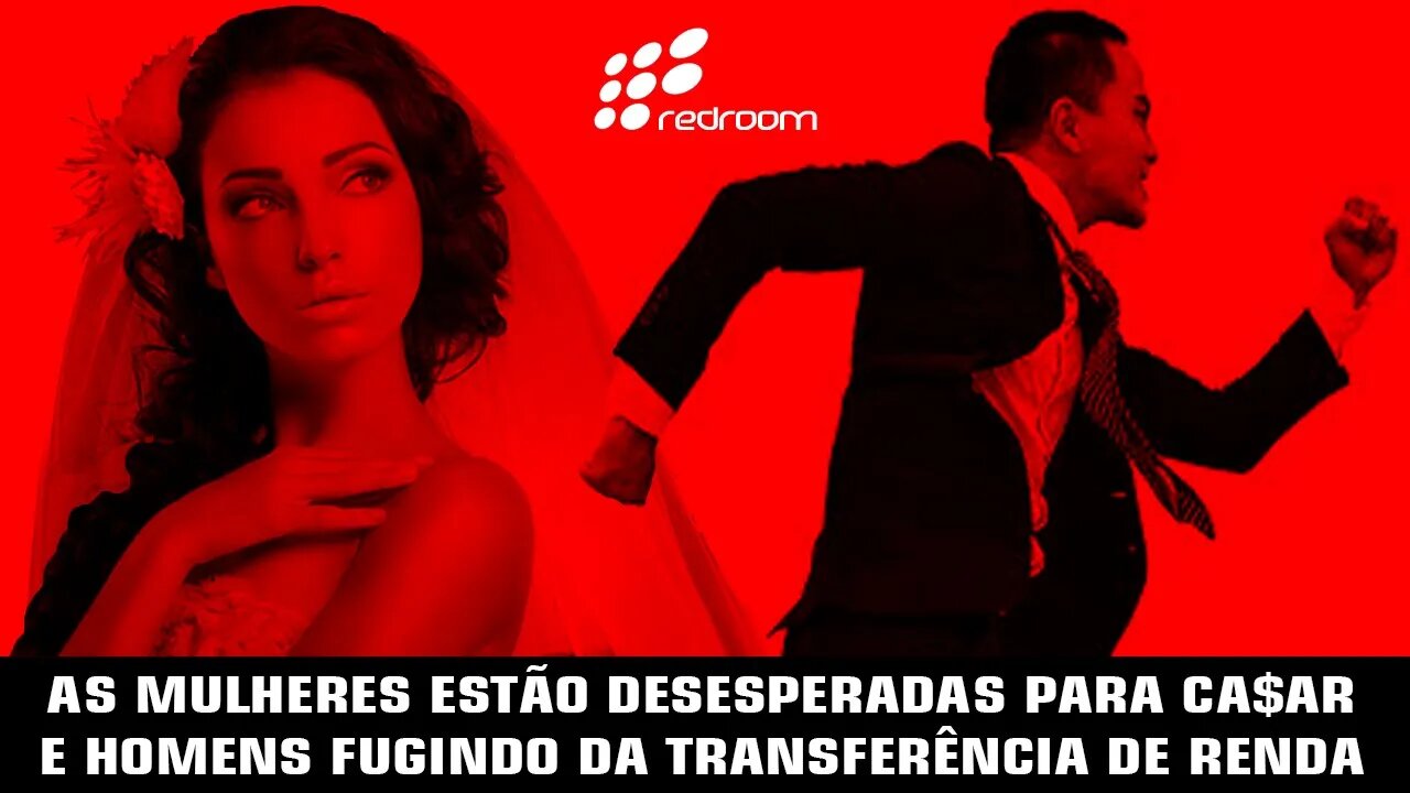 AS MULHERES ESTÃO DESESPERADAS PARA CA$AR E HOMENS FUGINDO DA TRANSFERÊNCIA DE RENDA