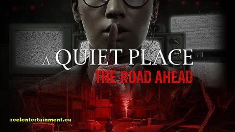 A Quiet Place The Road Ahead Full Gameplay Walkthrough