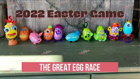 2022 Easter Game - The Great Egg Race