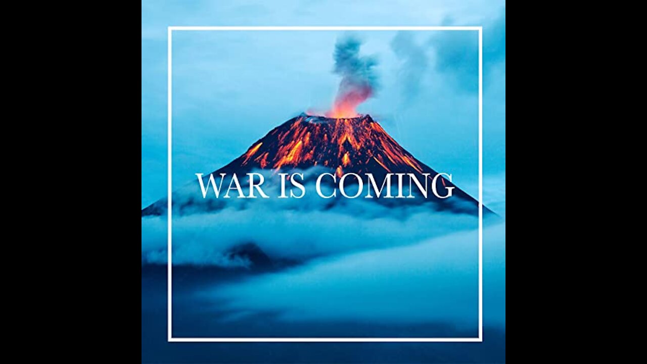 War is coming