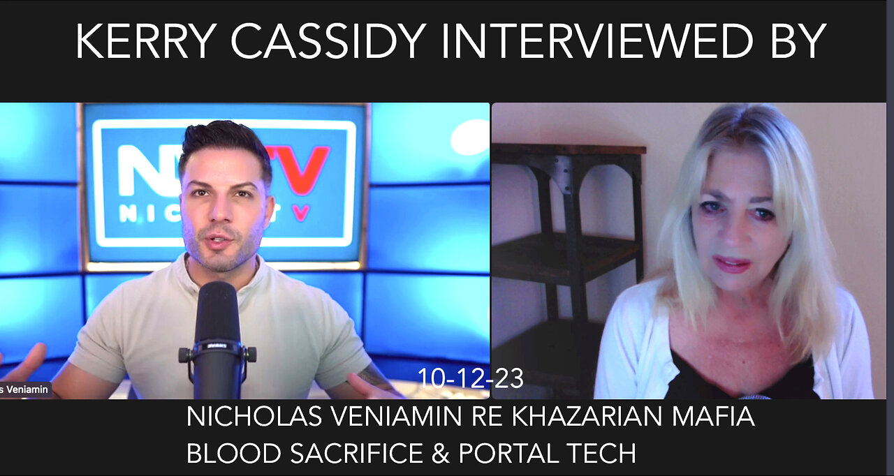 Kerry Cassidy: Khazarian Mafia's Blood Sacrifice & PORTAL TECH With Nicholas Veniamin!