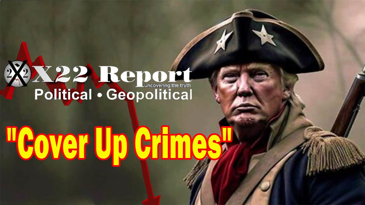 X22 Dave Report - Cover Up Crimes, Biden Says Quiet Part Out loud, What’s The [DS] Final Goal?