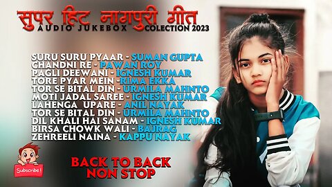 Super Hit Nagpuri Song Collection Audio JukeBox Mix Non Stop Trending 2023