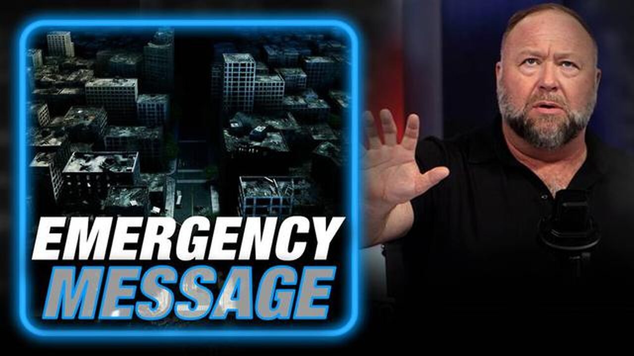 Alex Jones Issues Emergency Message To The American People