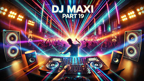 DJ MAXI PART 19