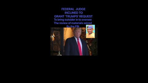 FEDERAL JUDGE INCLINED TO GRANT ‘TRUMPS’ REQUEST