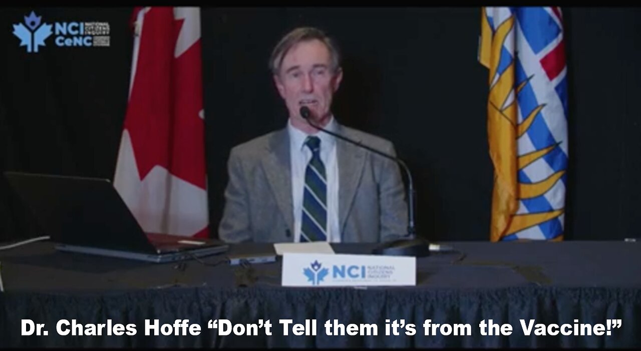 “Don’t Tell them it’s from the Vaccine!” - Government Vaxx Safety Specialist to Dr. Charles Hoffe