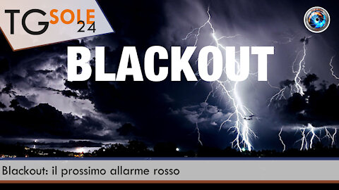 TgSole24 - 28 dicembre 2021 - Blackout: il prossimo allarme rosso