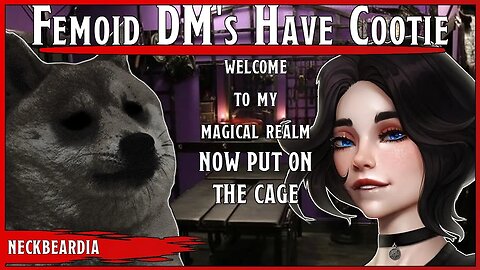 Femoid DM's Have Cooties 👁️‍🗨️👄👁️‍🗨️ Welcome To My "MAGICAL REALM"