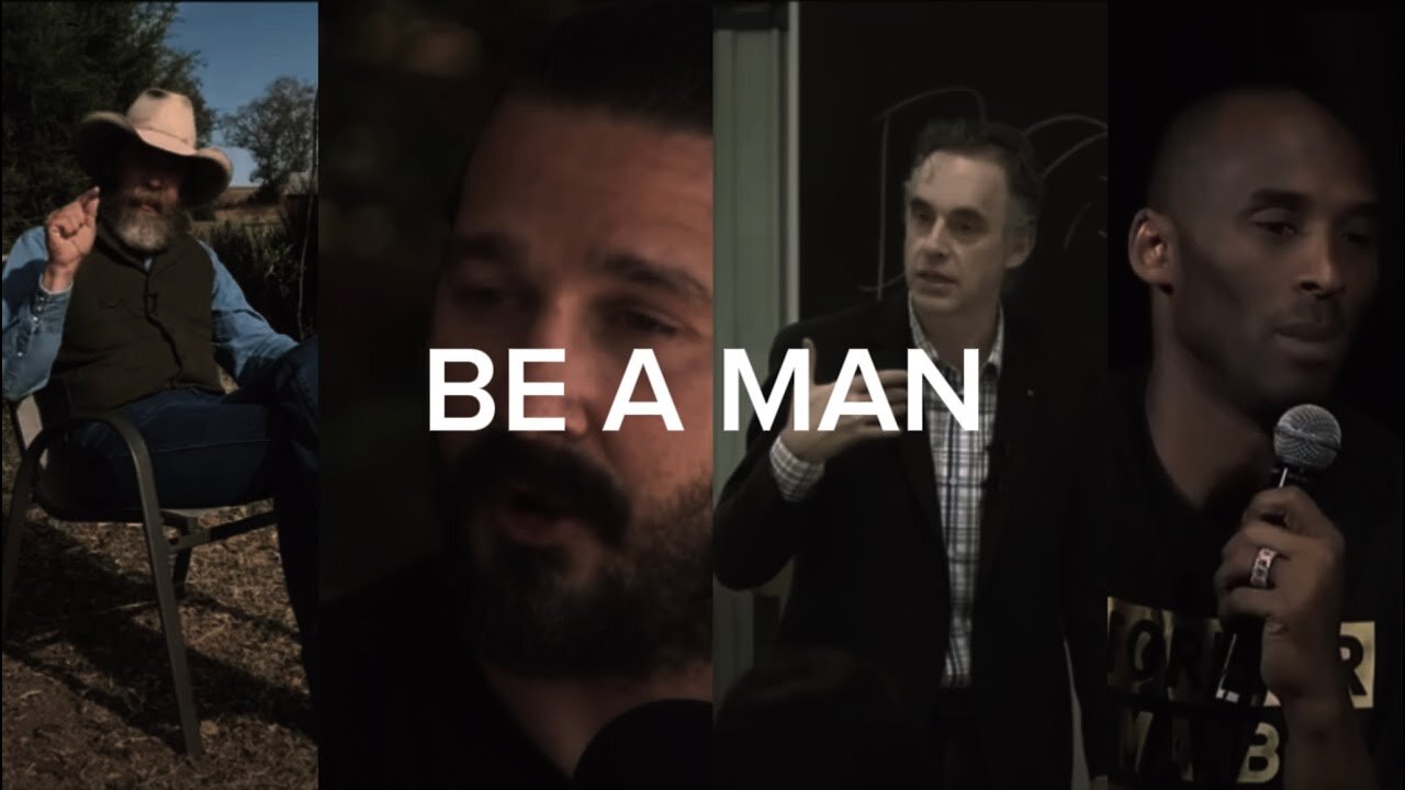 BE A MAN.