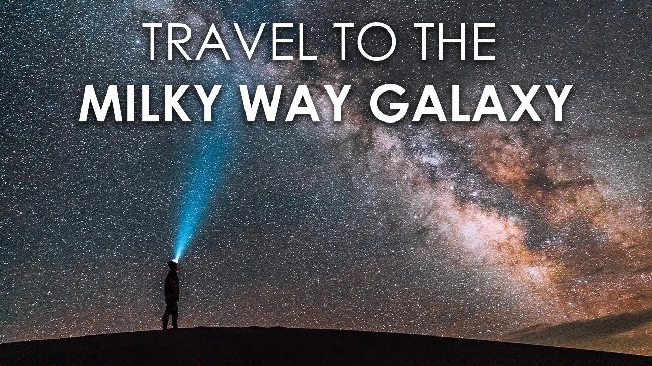 TRAVEL TO THE MILKY WAY GALAXY'S CENTER | MILK WAY GALAXY | SPACE | STARS