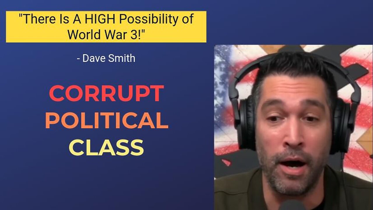 "A HORRIBLE Future Is Coming!" - Dave Smith || The World Is Getting Angry With The USA