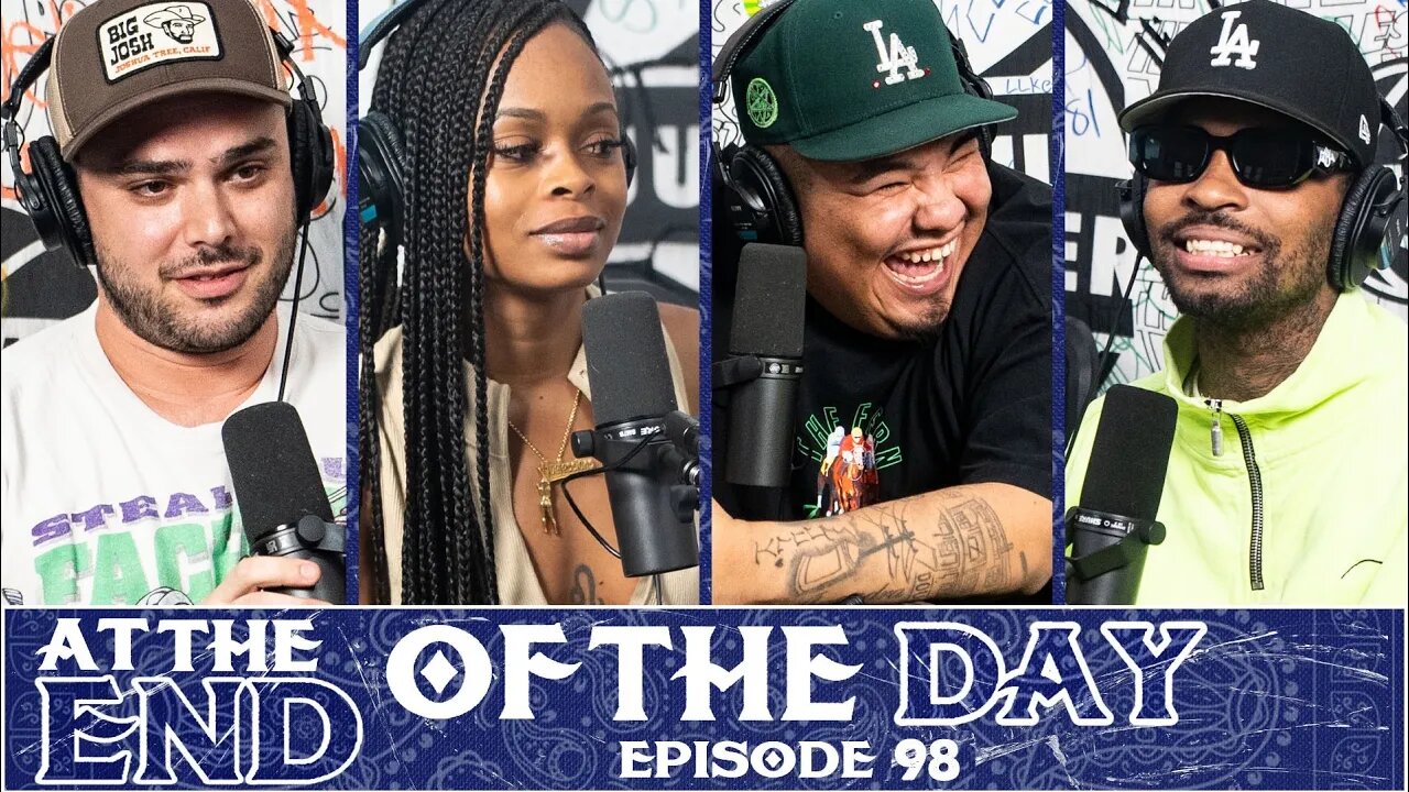 At The End of The Day Ep. 98