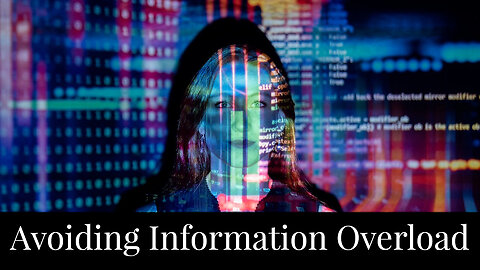 Avoiding Information Overload