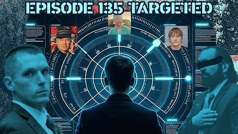 Ep. 135 | Targeted | 8:30 ET | LIVE