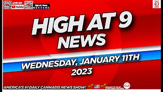 High At 9 News : Wednesday January 11th, 2023