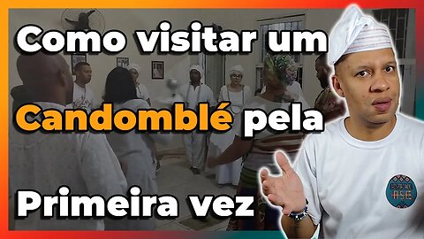 Como visitar um Terreiro de Candomblé a primeira vez? - EP#234