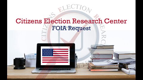 FOIA Request guide - the Citizens Election Research Center